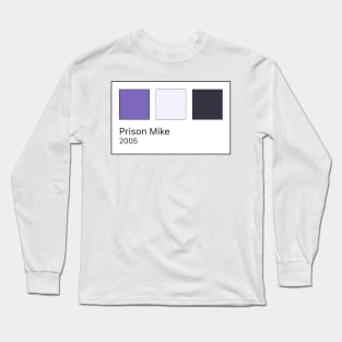 Prison Mike Pantone Long Sleeve T-Shirt